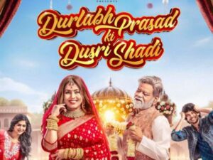 Durlabh Prasad Ki Dusri Shadi movie review